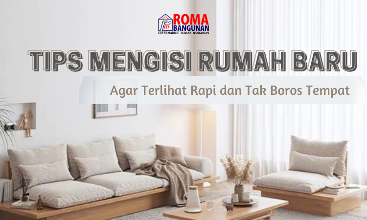 Read more about the article Pasangan Baru Tak Perlu Bingung, 6 Tips Mengisi Rumah Baru Agar Rapi Dan Tak Boros Tempat!