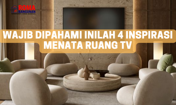 Read more about the article Wajib Dipahami Inilah 4 Inspirasi Menata Ruang TV