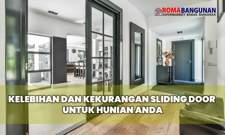 Kelebihan dan Kekurangan Sliding Door untuk Hunian Anda