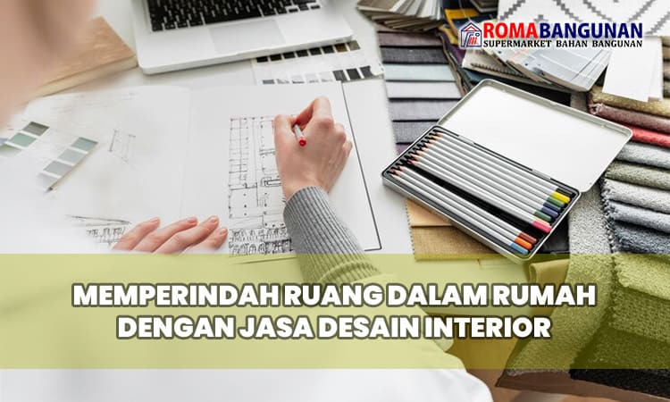 Memperindah Ruang Dalam Rumah dengan Jasa Desain Interior