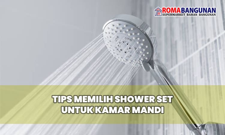 Tips Memilih Shower Set untuk Kamar Mandi