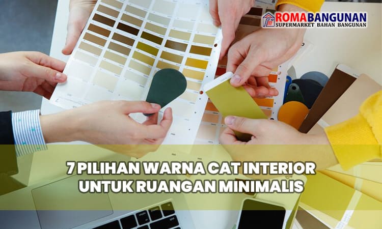 7 Pilihan Warna Cat Interior untuk Ruangan Minimalis