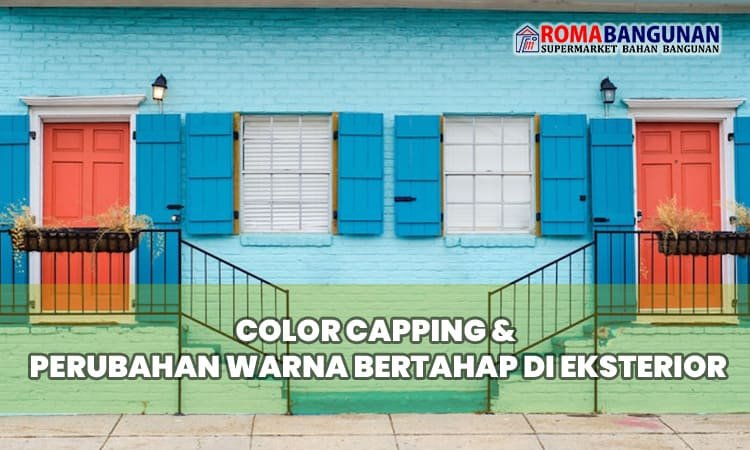Color Capping & Perubahan Warna Bertahap di Eksterior
