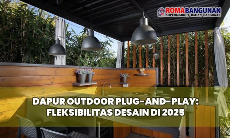 Dapur Outdoor Plug-and-Play: Fleksibilitas Desain di 2025